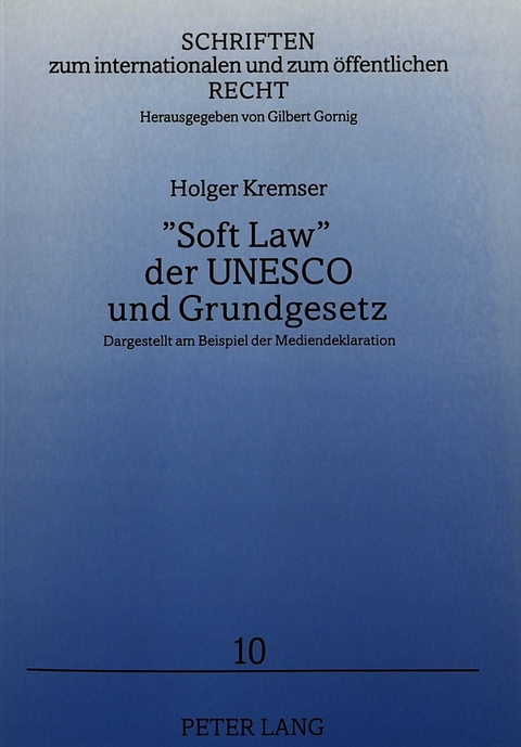 «Soft Law» der UNESCO und Grundgesetz - Holger Kremser