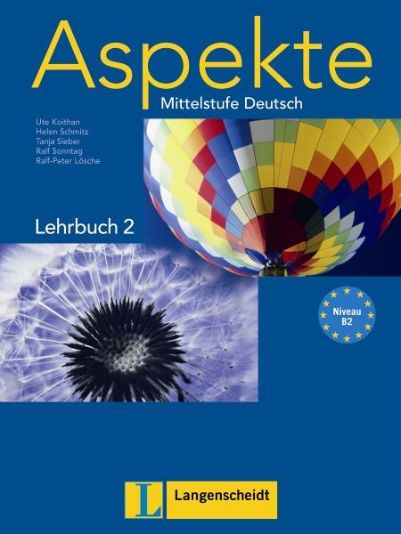 Aspekte 2 (B2) - Lehrbuch ohne DVD - Ute Koithan, Helen Schmitz, Tanja Mayr-Sieber, Ralf Sonntag