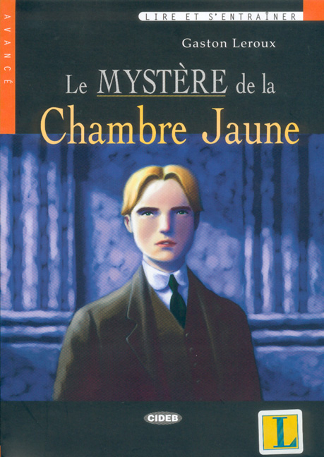 Le Mystère de la chambre jaune - Gaston Leroux