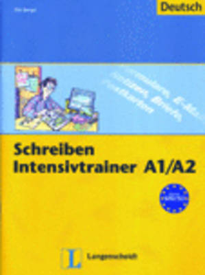 Schreiben - Intensivtrainer A1/A2 - Elke Burger