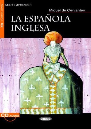 La española inglesa - Buch mit Audio-CD - Miguel De Cervantes