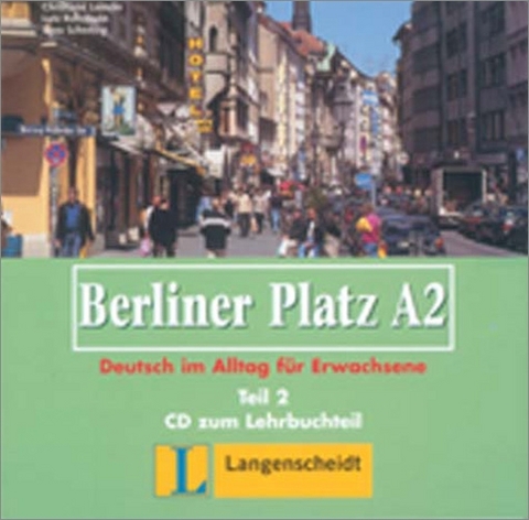 Berliner Platz A2 - Audio-CD zum Lehrbuchteil A2, Teil 2