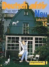 Deutsch aktiv Neu. Ein Lehrwerk für Erwachsene - Gerhard Neuner, Theo Scherling, Reiner Schmidt, Heinz Wilms, Kees van Eunen, Josef Gerighausen