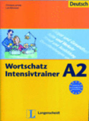 Wortschatz Intensivtrainer - Buch A2 - Christiane Lemcke, Lutz Rohrmann