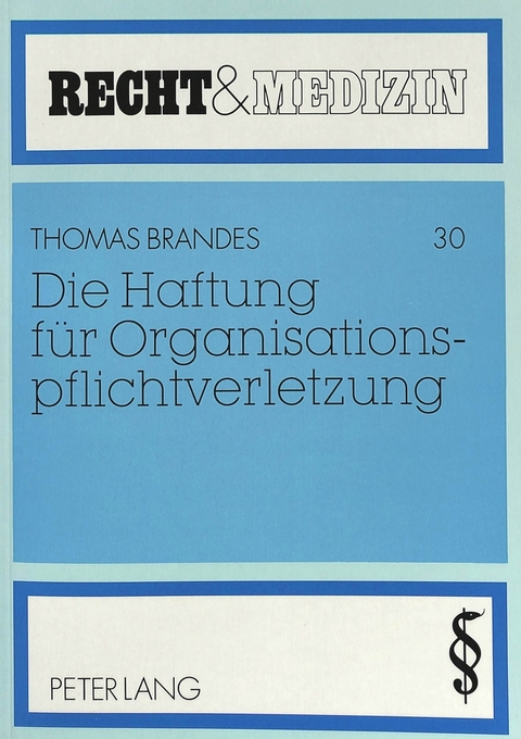 Die Haftung für Organisationspflichtverletzung - Thomas Brandes