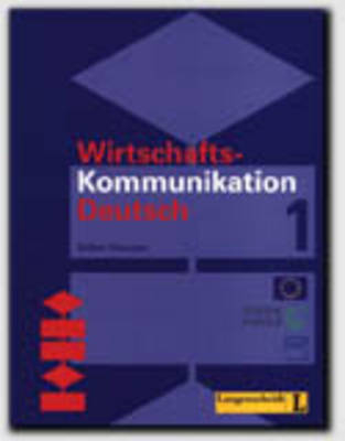 Wirtschaftskommunikation Deutsch in 2 Bänden - Lehrbuch 1 - Volker Eismann