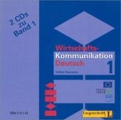 Wirtschaftskommunikation Deutsch in 2 Bänden - 2 Audio-CDs 1