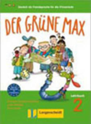 Der grüne Max 2 - Lehrbuch 2 - Elzbieta Krulak-Kempisty, Lidia Reitzig, Ernst Endt