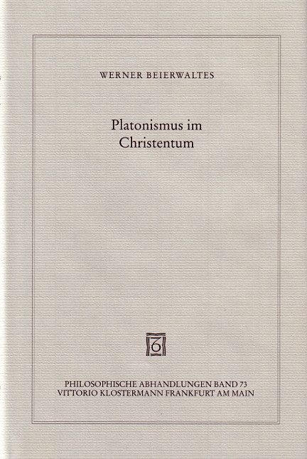 Platonismus im Christentum - Werner Beierwaltes