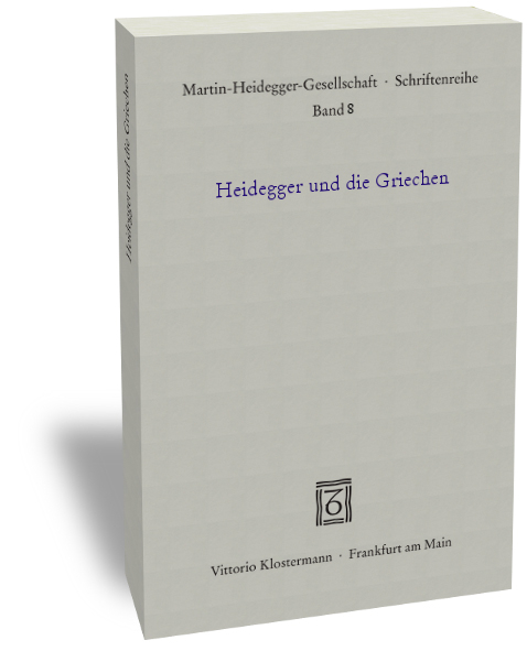 Heidegger und die Griechen - 