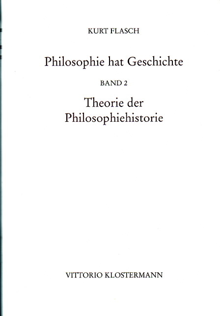 Philosophie hat Geschichte - Kurt Flasch