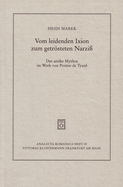 Vom leidenden Ixion zum getrösteten Narziss - Heidi Marek