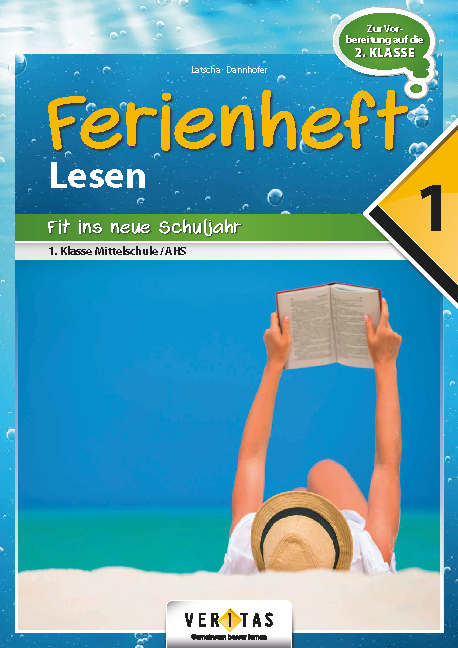 Ferienheft Lesen 1. Klasse MS/AHS - Dominic Latscha, Elisabeth Dannhofer