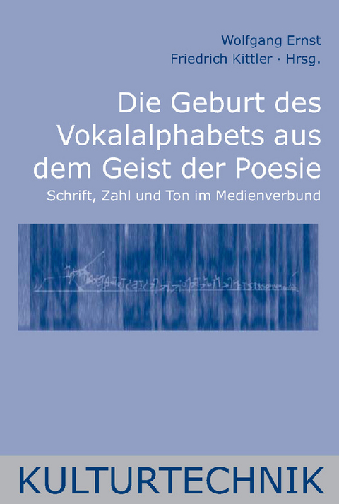 Die Geburt des Vokalalphabets aus dem Geist der Poesie - 