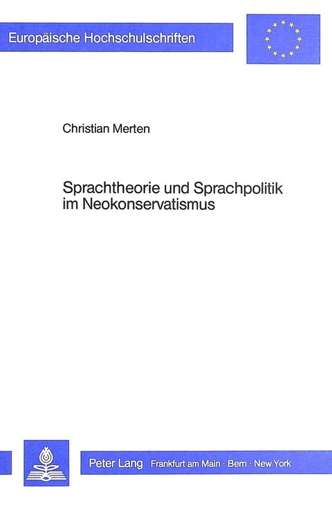 Sprachtheorie und Sprachpolitik im Neokonservatismus - Christian Merten