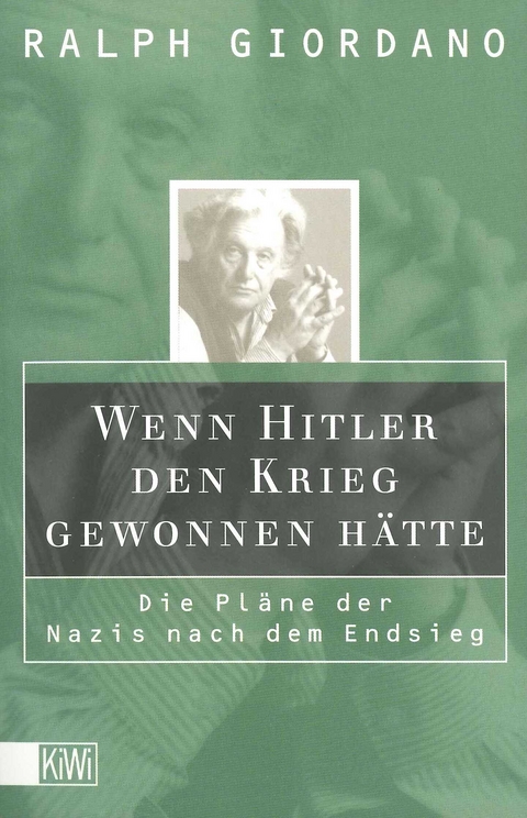 Wenn Hitler den Krieg gewonnen hätte - Ralph Giordano