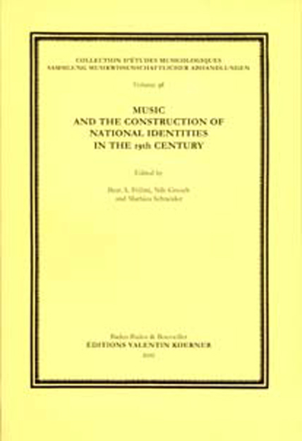 Music and the Construction of National Identity in the 19th Century - 