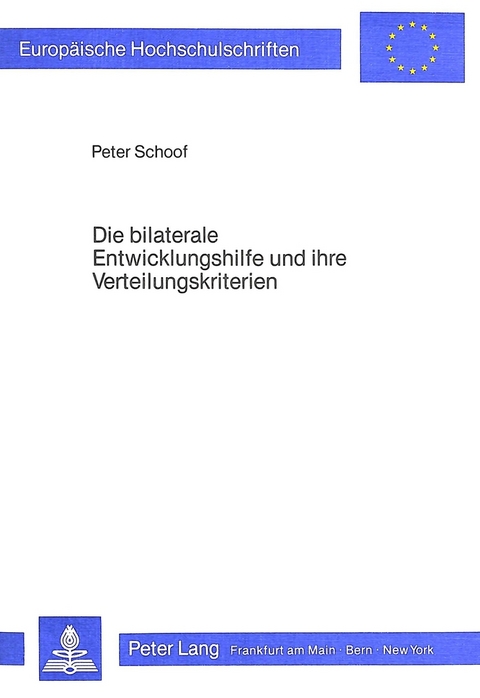 Die bilaterale Entwicklungshilfe und ihre Verteilungskriterien - Peter Schoof