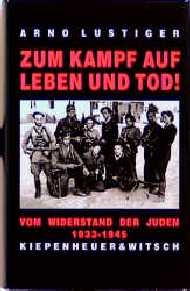 Zum Kampf auf Leben und Tod - Arnold Lustiger