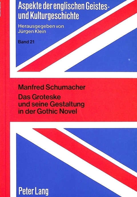 Das Groteske und seine Gestaltung in der Gothic Novel - Manfred Schumacher