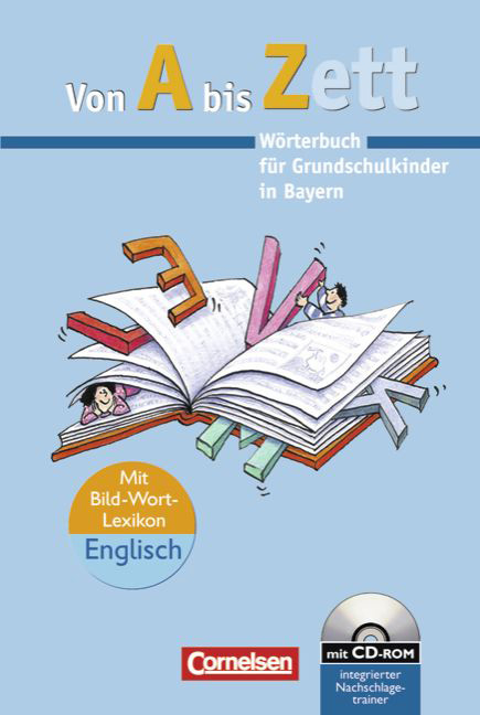 Von A bis Zett - Bayern. Wörterbuch für Grundschulkinder / Wörterbuch mit CD-ROM - Gerhard Sennlaub