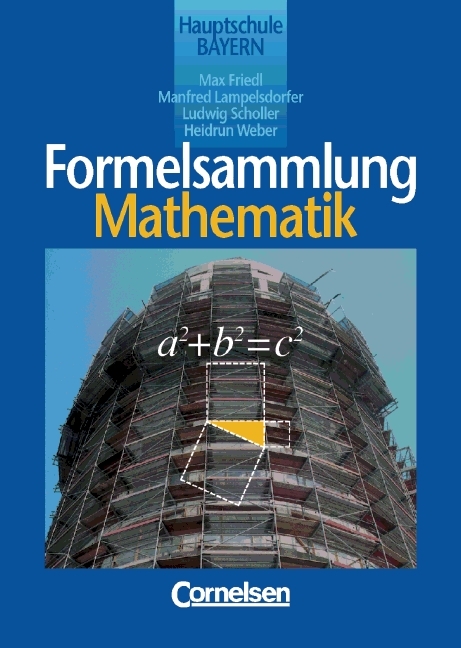 Lernstufen Mathematik - Hauptschule Bayern / 8.-10. Jahrgangsstufe - Formelsammlung - Max Friedl, Manfred Lampelsdorfer, Ludwig Scholler, Heidrun Weber