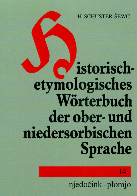 Historisch-etymologisches Wörterbuch der ober- und niedersorbischen Sprache - Heinz Schuster-Sewc