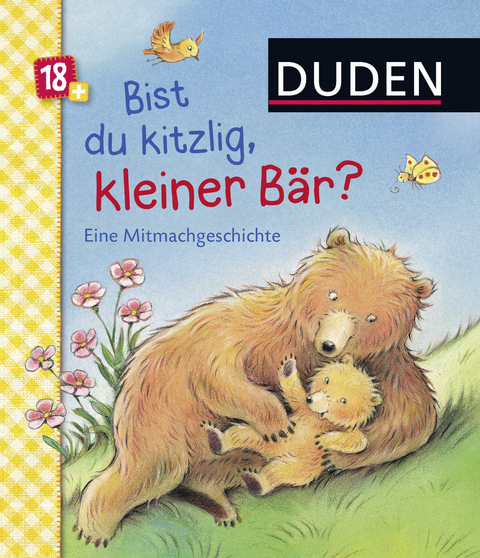 Duden 18+: Bist du kitzlig, kleiner Bär? Eine Mitmachgeschichte - Carla Häfner