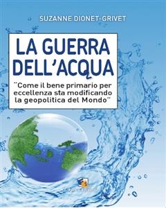 La guerra dell'acqua - Suzanne Dionet,  Grivet