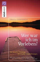 Wer war ich im Vorleben? -  Ursula Demarmels