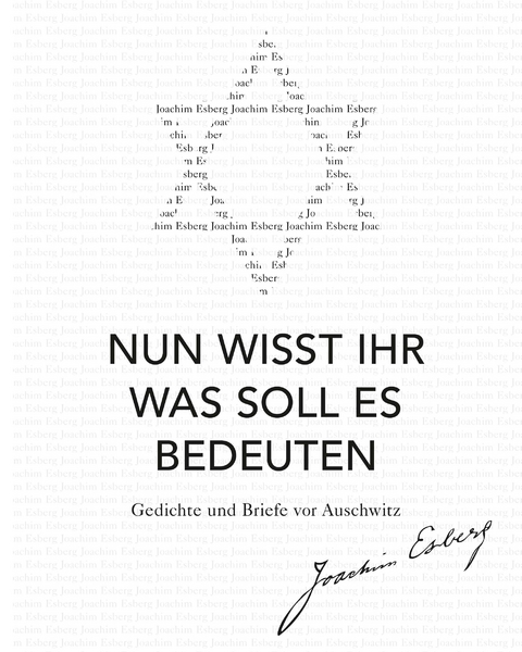 NUN WISST IHR WAS SOLL ES BEDEUTEN - Joachim Esberg