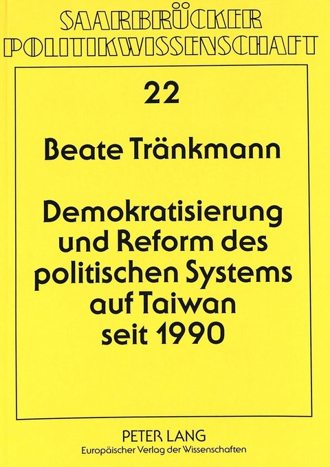 Demokratisierung und Reform des politischen Systems auf Taiwan seit 1990 - Beate Tränkmann