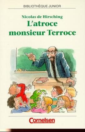 Bibliothèque Junior / L'atroce M. Terroce - Nicholas de Hirsching