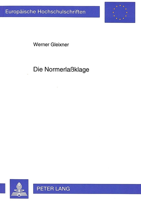 Die Normerlaßklage - Werner Gleixner