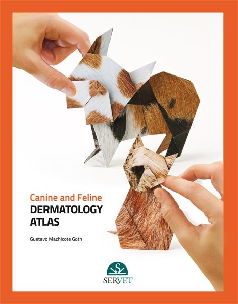 Canine and Feline Dermatology Atlas - Gustavo Machicote Goth