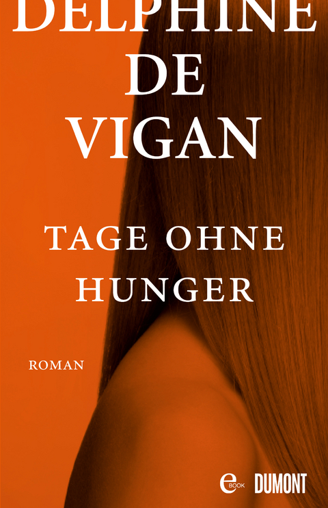 Tage ohne Hunger - Delphine Vigan