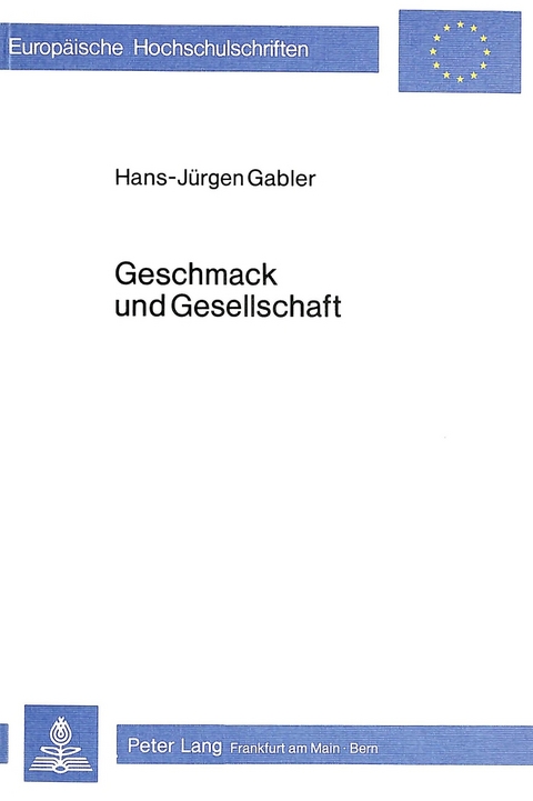 Geschmack und Gesellschaft - Hans-Jürgen Gabler