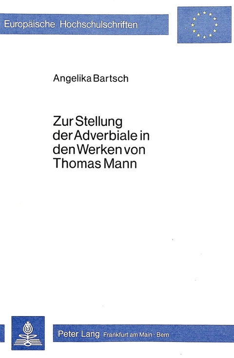 Zur Stellung der Adverbiale in den Werken von Thomas Mann - Angelika Bartsch