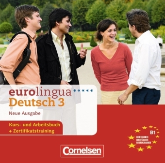 eurolingua. Deutsch als Fremdsprache - Neue Ausgabe / B1: Gesamtband 3 - CDs