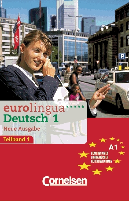 eurolingua. Deutsch als Fremdsprache - Neue Ausgabe / Teilband 1 des Gesamtbandes 1 (Einheit 1-8) - Europäischer Referenzrahmen: A1 - Joachim Schote