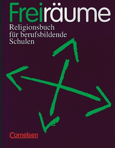 Freiräume / Schülerbuch - Martin Autschbach, Otto Flender, Helmut Goebel, Michael Guse, Kerstin Hemker, Klaus P Henn, Siegfried Landau, Herbert Lindenlauf