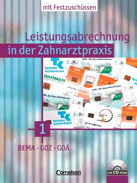 Zahnmedizinische Fachangestellte. Leistungsabrechnung in der Zahnarztpraxis - Neubearbeitung (mit Festzuschüssen) / Band 1 - BEMA, GOZ und GOÄ - Anke Handrock, Albert Mergelsberg, Ernst-Heinrich Möller