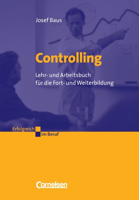 Erfolgreich im Beruf / Controlling - Josef Baus