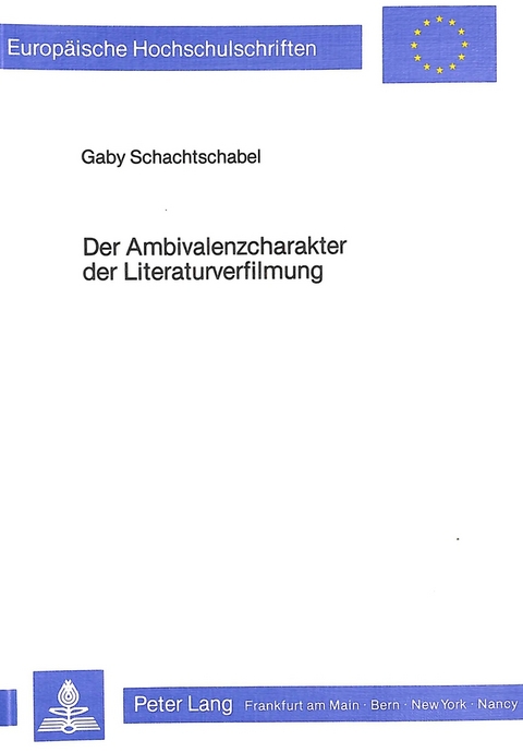 Der Ambivalenzcharakter der Literaturverfilmung