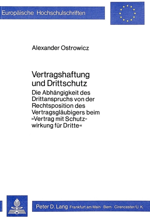 Vertragshaftung und Drittschutz - Alexander Ostrowicz