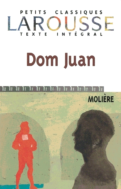 Petits Classiques Larousse - Nouvelle Série / Dom Juan -  Molière