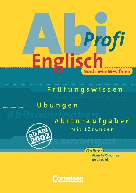 Abi-Profi Englisch. Prüfungswissen - Übungen - Abituraufgaben. Nordrhein-Westfalen / Aufgabensammlung - Ursula Mulla, Ingrid Ross