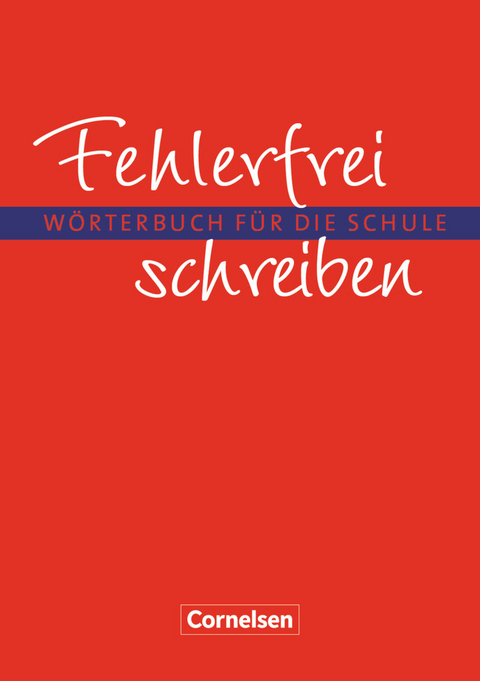 Fehlerfrei schreiben - Wörterbuch für die Schule - Diethard Lübke