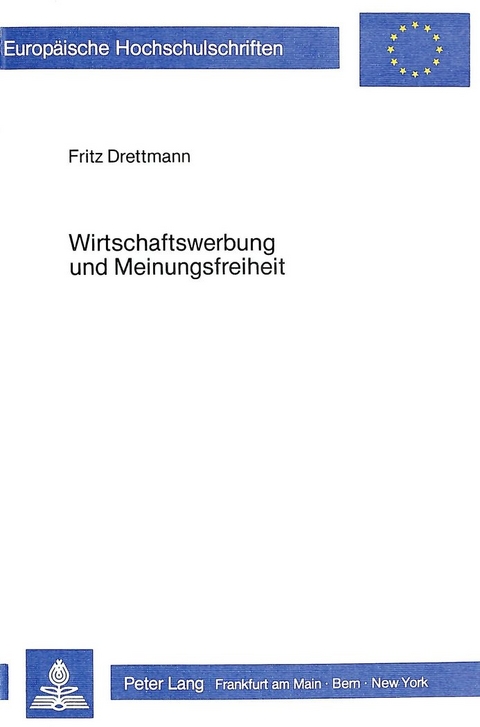 Wirtschaftswerbung und Meinungsfreiheit - Fritz Drettmann