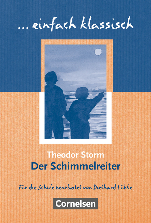 Einfach klassisch - Klassiker für ungeübte Leser/-innen - Theodor Storm, Diethard Lübke